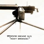 Heavy Browning At War: Combat Tales Of The Browning M1917 Machine Gun