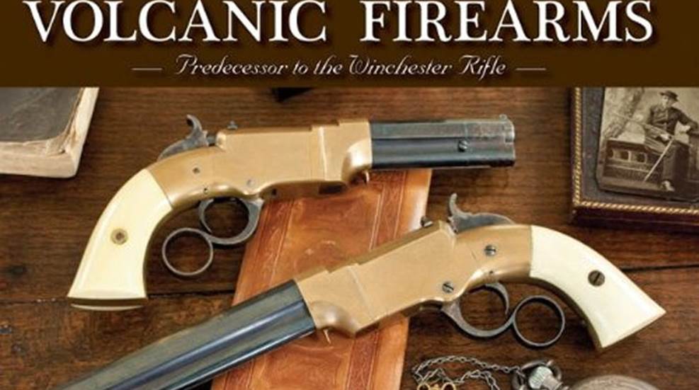 Volcanic Repeating Rifle Book Review—Volcanic Firearms: Predecessor to the Winchester Rifle | An ...