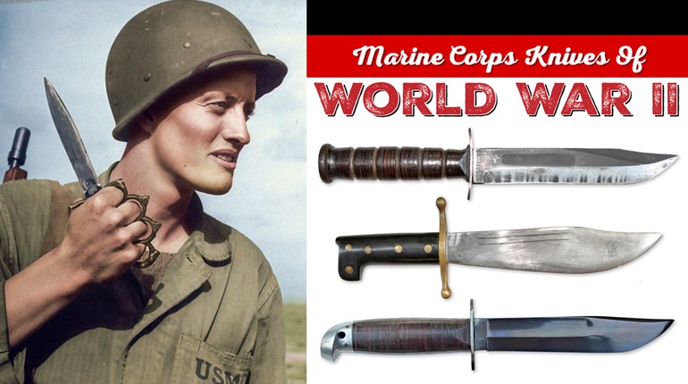 Marine Corps Knives Of World War II | An Official Journal Of The NRA
