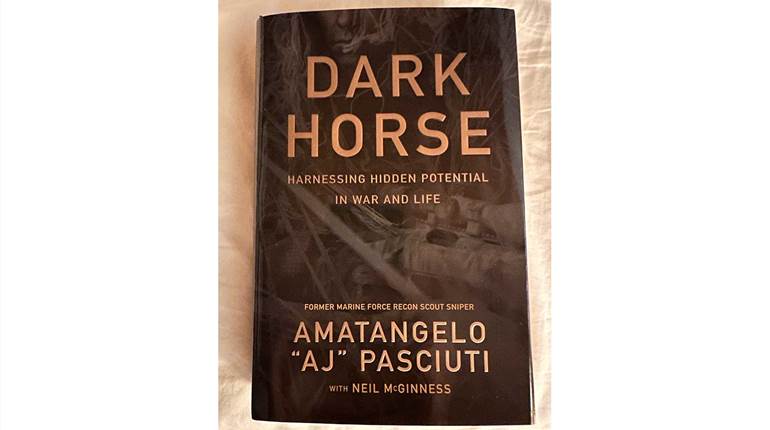 Book Review: Darkhorse: Harnessing Hidden Potential in War and Life by Amatangelo “AJ” Pasciuti with Neil McGinness | An Official Journal Of The NRA