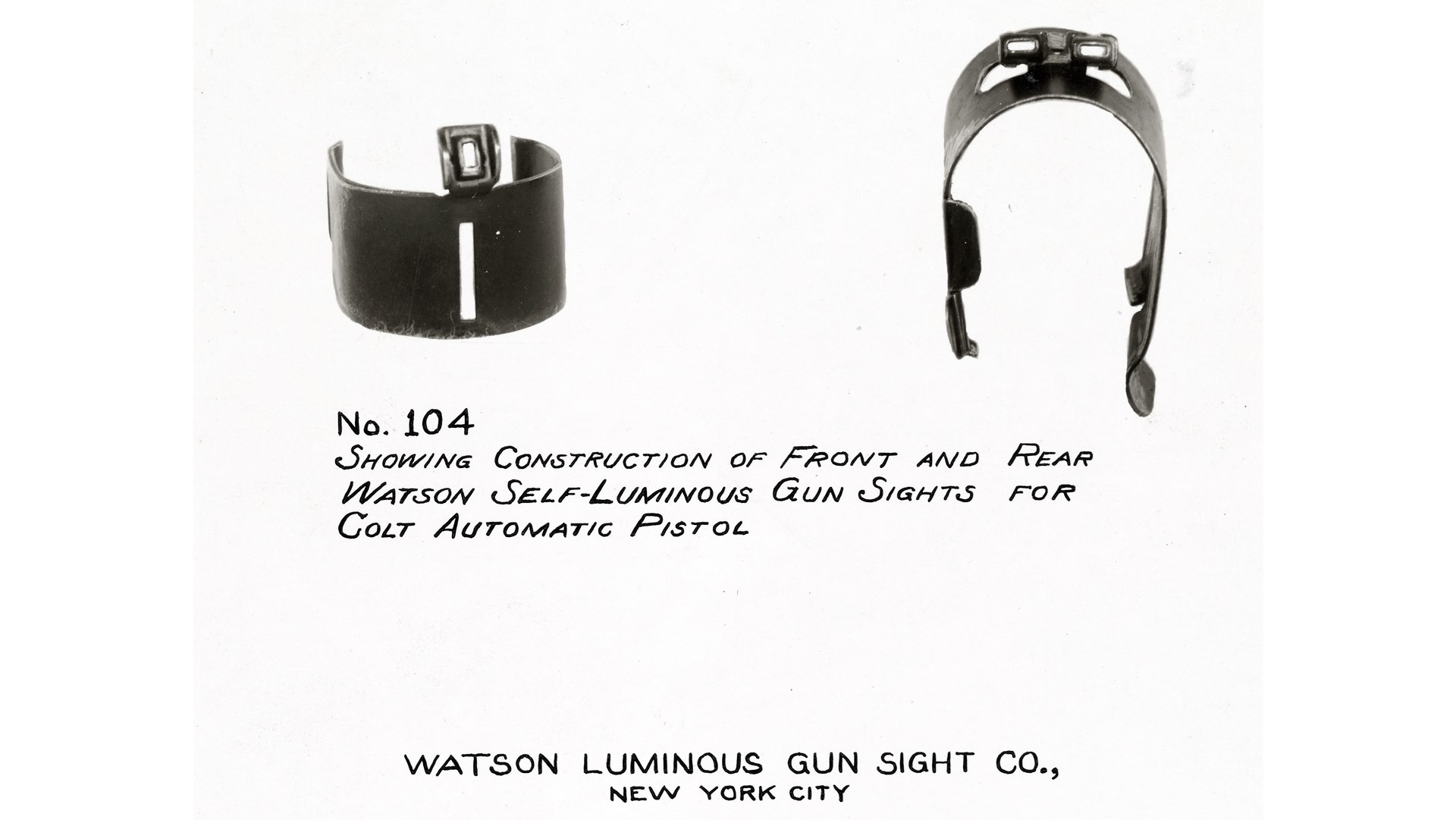 Text on image noting No.104 SHOWING CONSTRUCTION OF FRONT AND REAR WATSON SELF-LUMINOUS GUN SIGHTS FOR COLT AUTOMATIC PISTOL