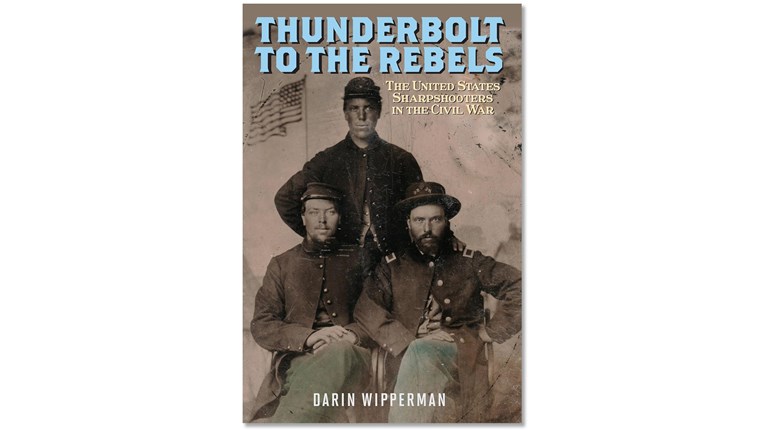 Preview: Thunderbolt To The Rebels | The United States Sharpshooters In The Civil War | An Official Journal Of The NRA