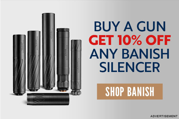 Buy Any Gun, Get `10% Off A Banish Suppressor!