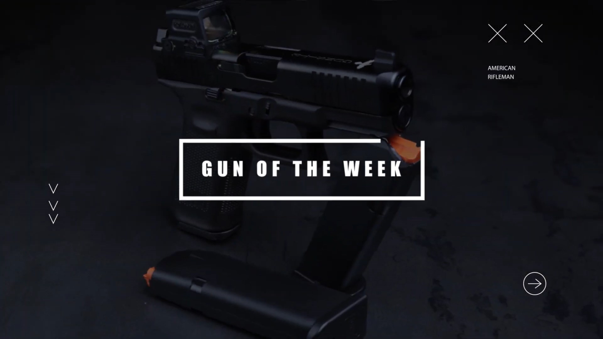 TEXT ON IMAGE "GUN OF THE WEEK AMERICAN RIFLEMAN X" title screen dark background showing gunsite glock g45 davidson's exclusive pistol 9 mm