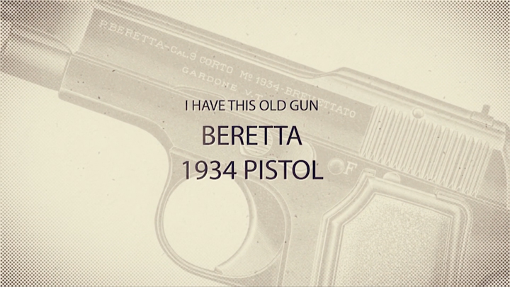 Title screen for &quot;I Have This Old Gun&quot; Beretta 1934 Pistol with text on image.
