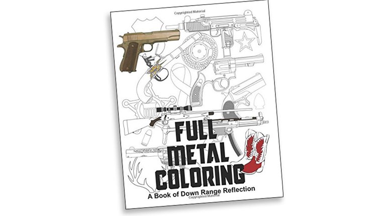 Full Metal Coloring: A Book Of Down Range Reflection | An Official Journal Of The NRA