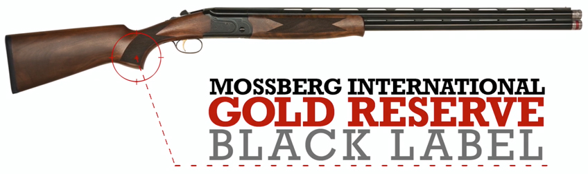 shotgun wood metal black blue text on image noting make and model of mossberg international gold reserve black label