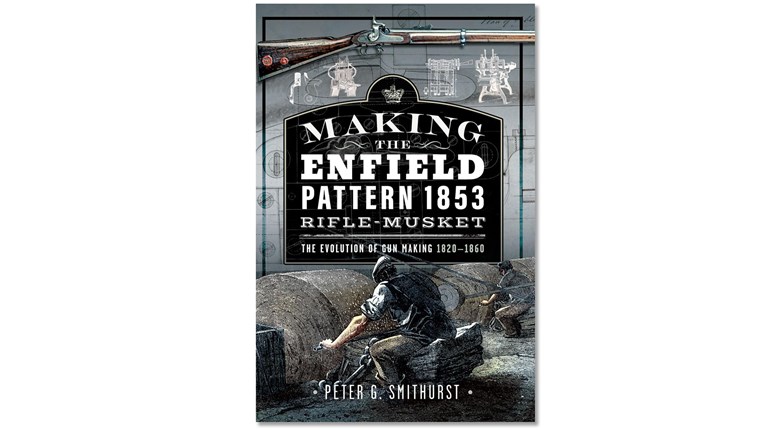 Preview: Making The Enfield Pattern 1853 Rifle-Musket | An Official Journal Of The NRA