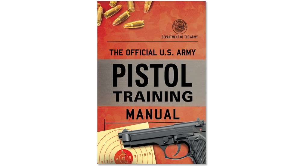 Offical U.S. Army Pistol Training Manual