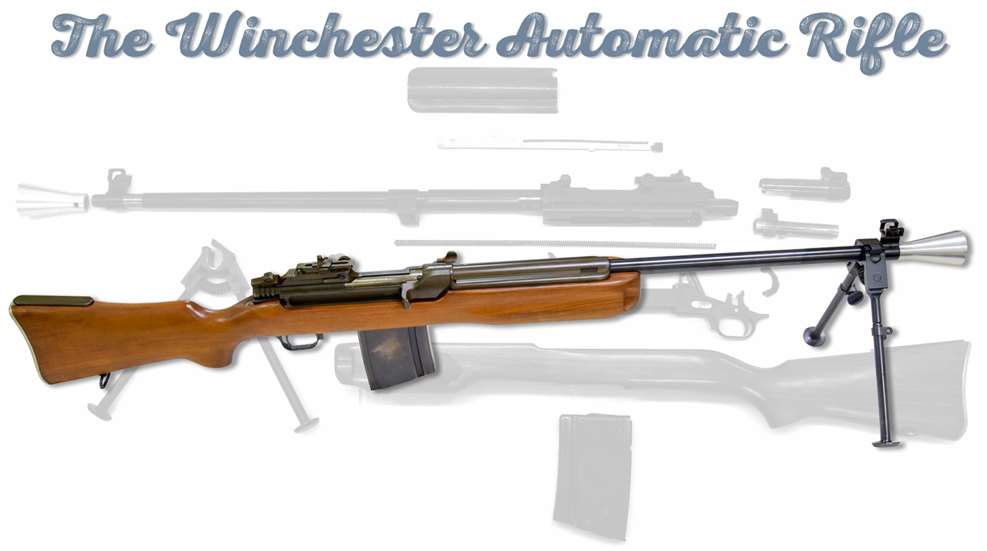 The Winchester Automatic Rifle right-side view wood stock gun with bipod image overlay parts behind text on image "THE WINCHESTER AUTOMATIC RIFLE"