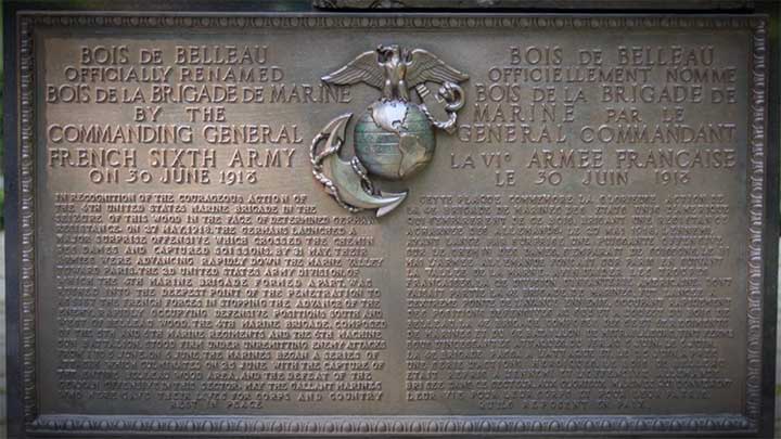 A plaque at Belleau Wood today commemorating the acts of the U.S. Marine Corps there.