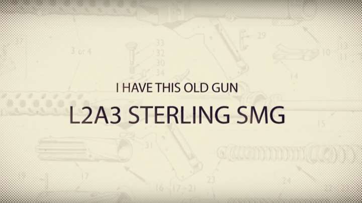 Text on image stating &quot;I Have This Old Gun L2A3 Sterling SMG.&quot;