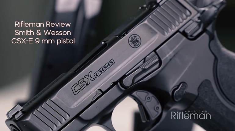 Rifleman Review: Smith & Wesson CSX E-Series | An Official Journal Of The NRA
