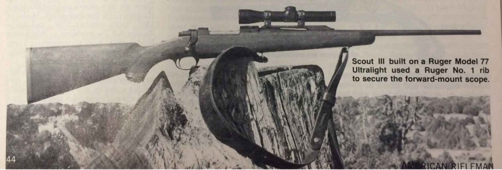 Scout III built on a Ruger Model 77 Ultralight used a Ruger No. 1 rib to secure the forward-mount scoot.