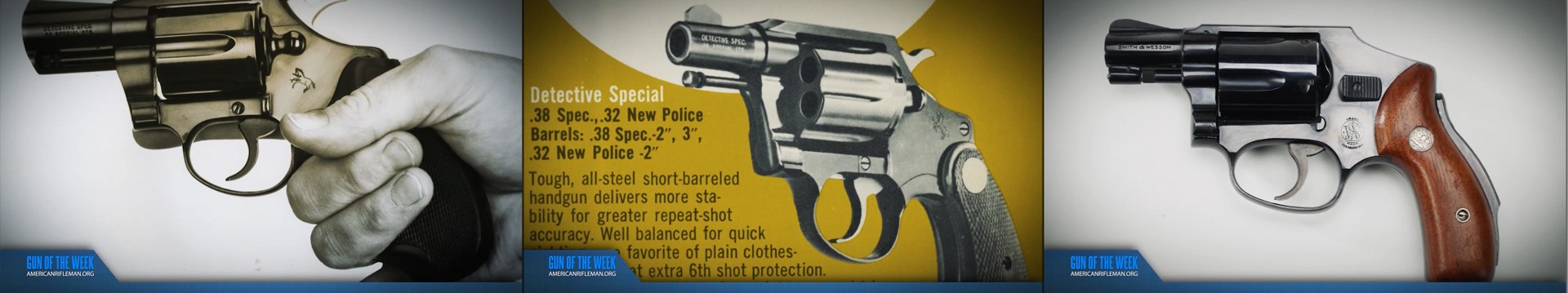 GUN OF THE WEEK AMERICANRIFLEMAN.ORG video screenshots of revolvers two colts left and one smith & wesson j-frame right