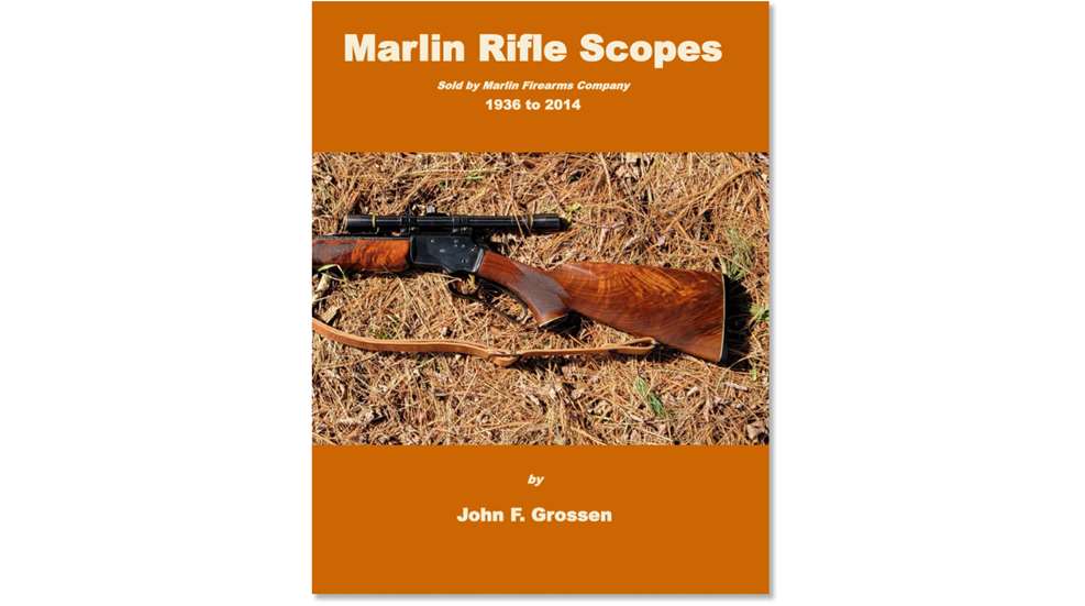 Marlin Rifle Scopes: 1936 To 2014