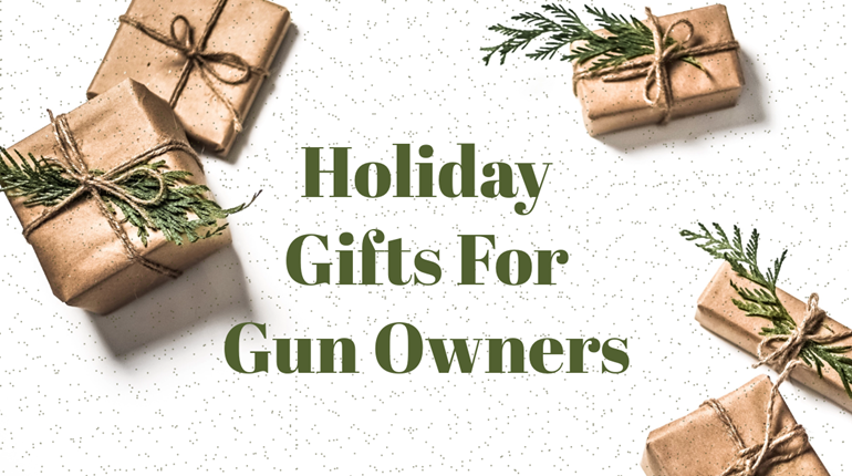 15 Great Holiday Gifts For Gun Owners | An Official Journal Of The NRA