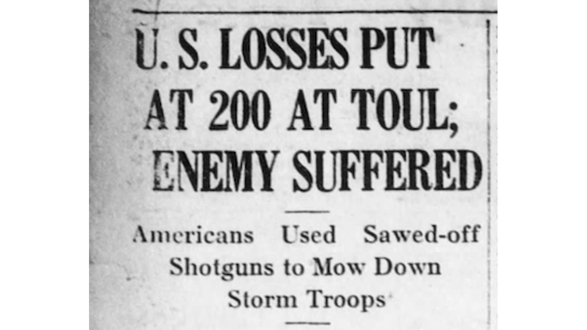 The U.S. press claimed that shotguns had been successfully used in combat as early as April 1918, over two months before the official combat trials took place. There appears to be no official record of this event.