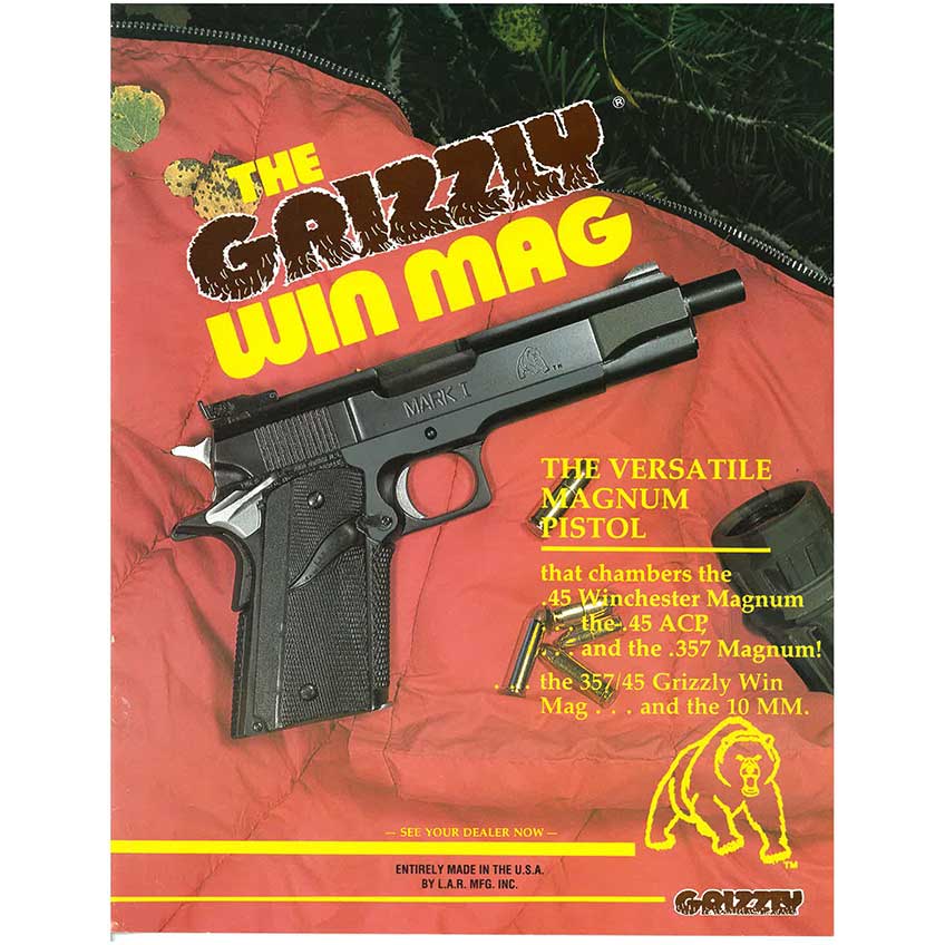 The LAR Grizzly: Magnum Power in an Upsized 1911 by WILEY CLAPP - You